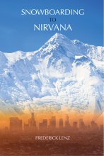 Snowboarding to Nirvana by Rama Dr Frederick Lenz